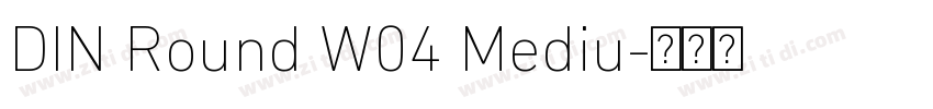 DIN Round W04 Mediu字体转换